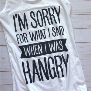 I’m sorry for what I said when I was Hangry. Tank